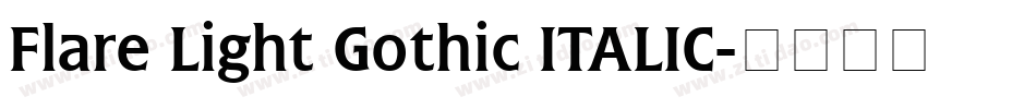 Flare Light Gothic ITALIC字体转换